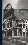 William Ware - Probus: Or, Rome in the Third Century