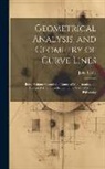 John Leslie - Geometrical Analysis, and Geometry of Curve Lines: Being Volume Second of a Course of Mathematics, and Designed As an Introduction to the Study of Nat