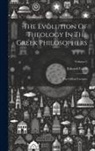 Edward Caird - The Evolution Of Theology In The Greek Philosophers: The Gifford Lectures; Volume 2