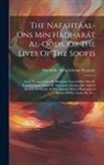 Nuraddîn Abdarrahman Dschami - The Nafahtáal-ons Min Hadharát Al-qods, Or The Lives Of The Soofis: Lees' Persian Series. By Mawlana Noor Al-din 'abd Al-rahmán Jámi. Edited By Mawlaw