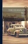 Anonymous - The Horseless Age: The Automobile Trade Magazine; Volume 9
