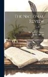 Walter Bagehot, Richard Holt Hutton - The National Review; Volume 8