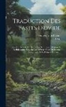 Georges-Louis Bayeux, Ovid - Traduction Des Fastes D'ovide: Avec Des Notes & Des Recherches De Critique, D'histoire & De Philosophie, Tant Sur Las Différens Objets Du Système Akk