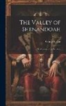 George Tucker - The Valley of Shenandoah: Or, Memoirs of the Graysons; Volume 3