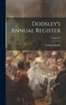 Edmund Burke - Dodsley's Annual Register; Volume 98