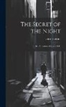 Gaston Leroux - The Secret of the Night: Further Adventures of Rouletabille