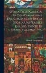 Giuseppe Compagnoni - Storia Dell'america, In Continuazione Del Compendio Della Storia Universale Del Sig. Conte Di Segur, Volumes 7-9