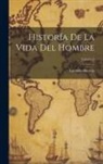 Lorenzo Hervás - Historía De La Vida Del Hombre; Volume 4