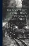 Anonymous - The Pocket List Of Railroad Officials, Volume 14, Issue 3