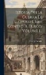 Camillo Contarini - Istoria Della Guerra Di Leopold I. Imp. Contro Il Turco, Volume 1