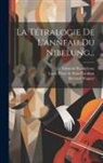 Edmond Barthélemy, Richard Wagner, Louis Pilate de Brinn'gaubast - La Tétralogie De L'anneau Du Nibelung