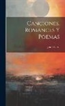 Juan Valera - Canciones, Romances Y Poemas