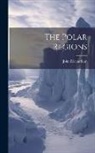 John Richardson - The Polar Regions