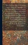 Anonymous - Relation Des Voyages Faits Par Les Arabes Et Les Persans Dans L'inde Et À La Chine [akhbâr Al-sîn Wal-hind]. Texte Arabe Impr. En 1811 Publ. Avec Des