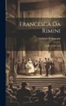 Gabriele D'Annunzio - Francesca Da Rimini: A Play In Five Acts