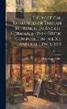 Francisque Michel - The Poetical Romances of Tristan in French, in Anglo-Norman and in Greek, Composed in the Xii. and Xiii. Centuries; Volume 2