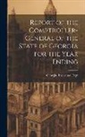 Georgia Insurance Dept - Report of the Comptroller-General of the State of Georgia for the Year Ending