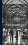 Alexander Monroe Dockery, Library of Congress Division of Biblio, United States Post Office Dept - The United States Postal Money-order System: A Survey Of The System For The Purpose Of Ascertaining Its Condition And Advancing Its Efficiency And Eco