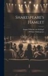 William Shakespeare, August Wilhelm von Schlegel - Shakespeare's Hamlet