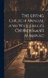 Anonymous - The Living Church Annual and Whittaker's Churchman's Almanac