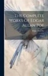 Edgar  Allan Poe - The Complete Works Of Edgar Allan Poe: Poems