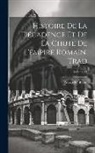 Edward Gibbon - Histoire De La Décadence Et De La Chute De L'empire Romain. Trad; Volume 11