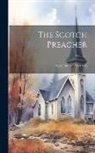 Anonymous - The Scotch Preacher: Or, a Collection of Sermons; Volume 3