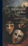 George Henry Lewes, Lope De Vega, Pedro Calderón de la Barca - The Spanish Drama: Lope De Vega And Calderon
