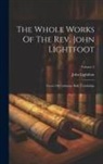 John Lightfoot - The Whole Works Of The Rev. John Lightfoot: Master Of Catharine Hall, Cambridge; Volume 5