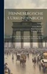 Ludwig Bechstein, Georg Brückner, Karl Schoeppach - Hennebergisches Urkundenbuch: Die Urkunden Des Gemeinschaftlichen Hennebergischen Archivs Zu Meiningen Von Mcccxxx Bis Mccclvi; Volume 2