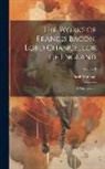 Basil Montagu - The Works of Francis Bacon, Lord Chancellor of England: A New Edition: Volume 1