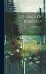 Gifford Pinchot - A Primer Of Forestry: Practical Forestry, Part 2