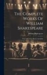 William Shakespeare - The Complete Works Of William Shakespeare: Titus Andronicus. Romeo And Juliet