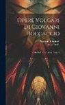 Giovanni Boccaccio, Luigi Fiacchi - Opere Volgari Di Giovanni Boccaccio: La Vita Di Dante Alighieri. L'ameto