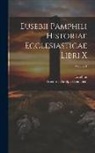 Eusebius, Friedrich Adolph Heinichen - Eusebii Pamphili Historiae Ecclesiasticae Libri X; Volume 1