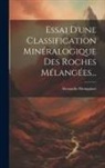 Alexandre Brongniart - Essai D'une Classification Minéralogique Des Roches Mélangées