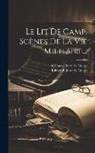 Clément Burat de Gurgy, Edmond Burat de Gurgy - Le Lit De Camp. Scènes De La Vie Militaire