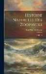René Primevère Lesson - Histoire Naturelle Des Zoophytes: Acalèphes
