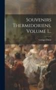 Georges Duval - Souvenirs Thermidoriens, Volume 1