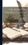 Thomas Carlyle, Henry Duff Traill - The Works Of Thomas Carlyle; Volume 5