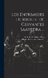 Imprenta de Gaspar Y Roig (Madrid), Miguel De Cervantes Saavedra - Los Entremeses De Miguel De Cervantes Saavedra
