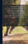 Thierriat - Observations Sur La Culture Des Arbres À Haute Tige Particulièrement Des Pommiers, Sur La Manière De Faire Le Cidre & Sur Celle De Convertir Les Plus