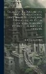 Joaquín Francisco Pacheco - Colección De Documentos Inéditos, Relativos Al Descubrimiento, Conquista Y Organización De Las Antiguas Posesiones Españolas De América Y Oceanía; Vol