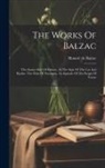 Honoré de Balzac - The Works Of Balzac: The Seamy Side Of History. At The Sign Of The Cat And Racket. The Firm Of Nucingen. An Episode Of The Reign Of Terror