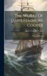 James Fenimore Cooper - The Works Of James Fenimore Cooper: Homeward Bound