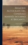 Francesco Montefredini - Memorie Autografe Del Generale Manhès Intorno A' Briganti