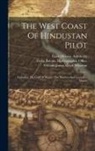 Great Britain Admiralty, Great Britain Hydrographic Office, William James Lloyd Wharton - The West Coast Of Hindustan Pilot: Including The Gulf Of Manar, The Maldive And Laccadive Islands