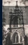 John Scott, Thomas Scott - The Works Of The Late Rev. Thomas Scott; Volume 8