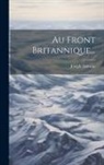 Joseph Aulneau - Au Front Britannique