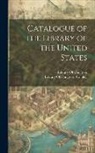 Library Of Congress, Library of Congress Catalog - Catalogue of the Library of the United States